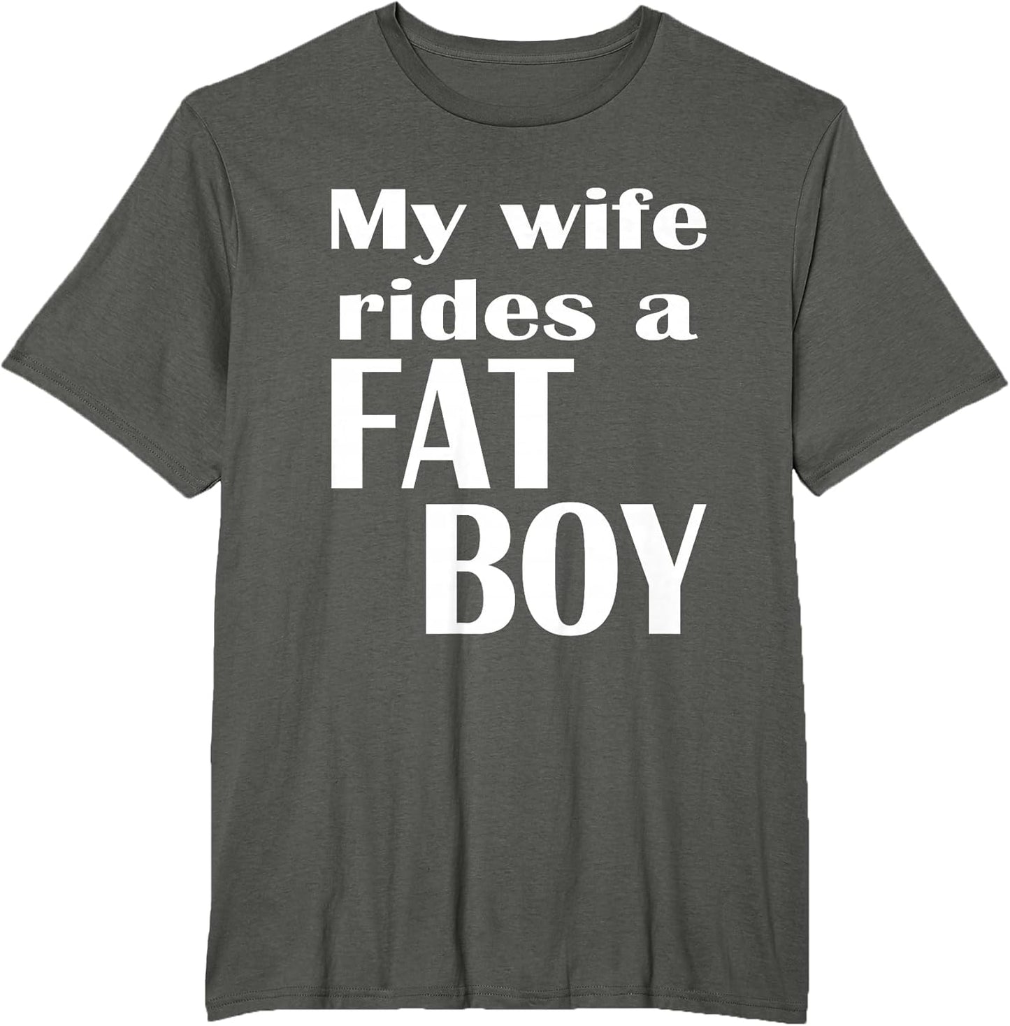 My Wife Rides A Fat Boy Funny Apparel