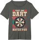 That One Dart That Just Hates You, Darts
