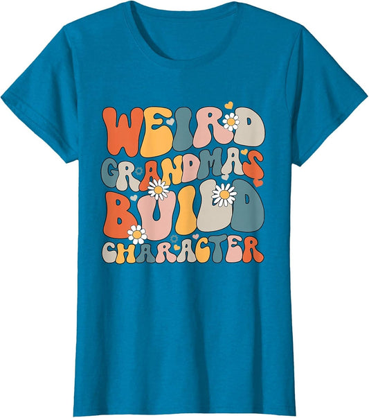 Weird Grandmas Build Character Groovy Funny Grandma Family
