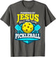 Christian Pickleball Shirt Jesus Religious Pickleball Player