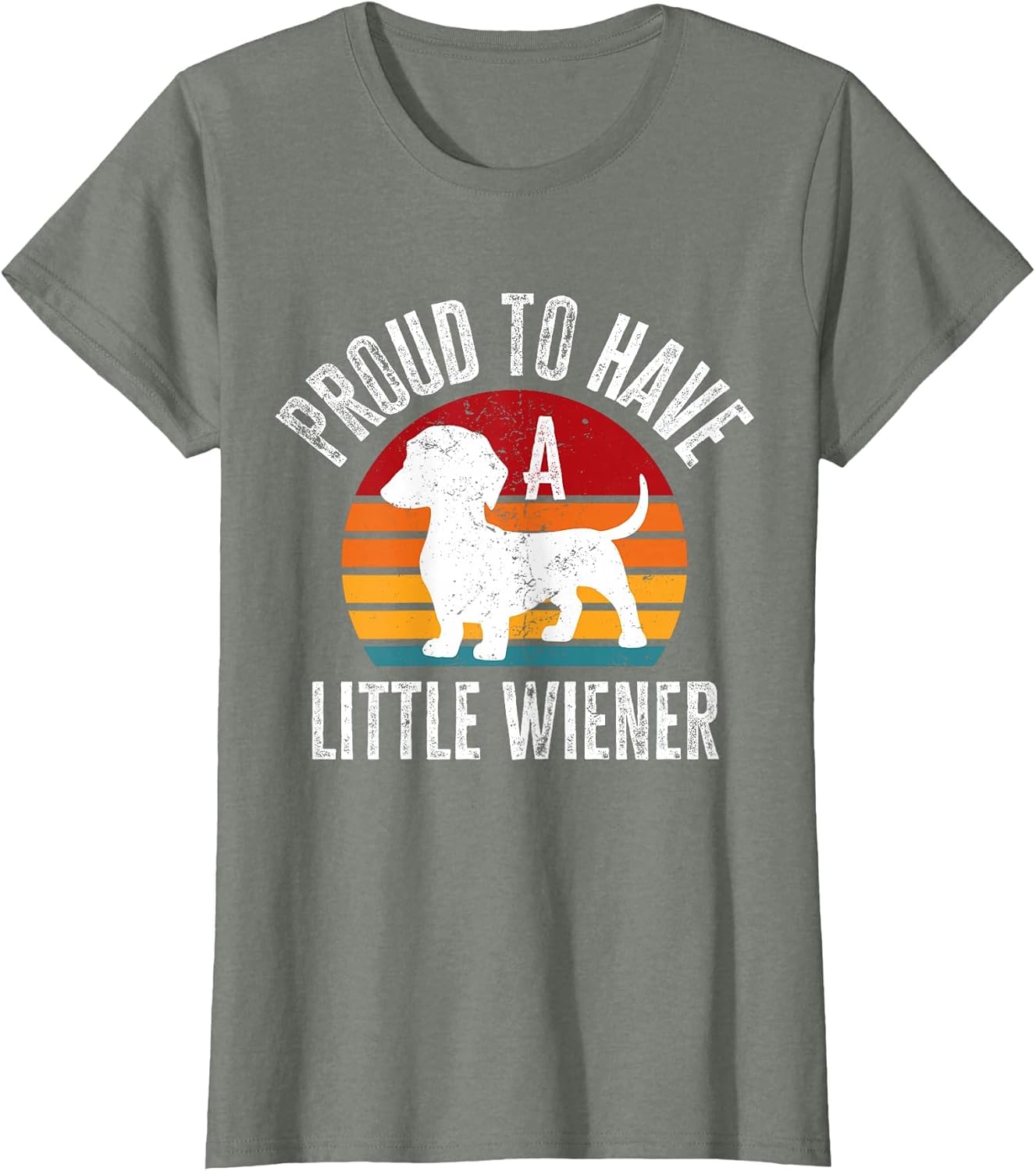 Proud to Have A Little Wiener Dog Funny Dachshund Lover