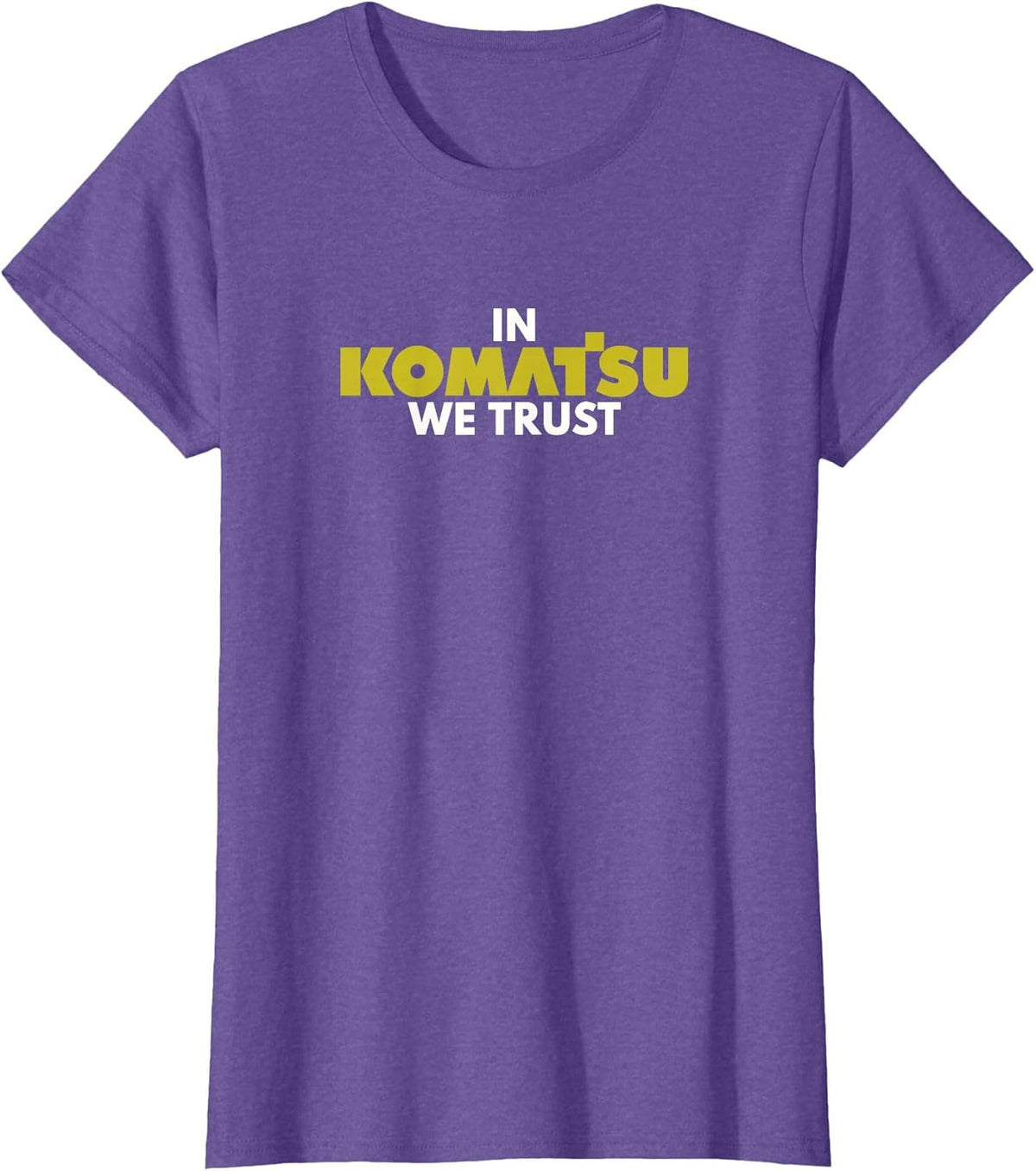 in Komatsu We Trust Dozer Bulldozer Killdozer Tribute