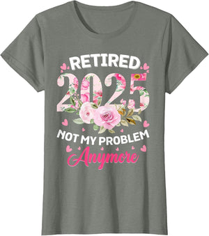Retirement 2025 Women Retired 2025 Not My Problem Anymore