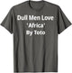 Dull Men Love Africa by Toto