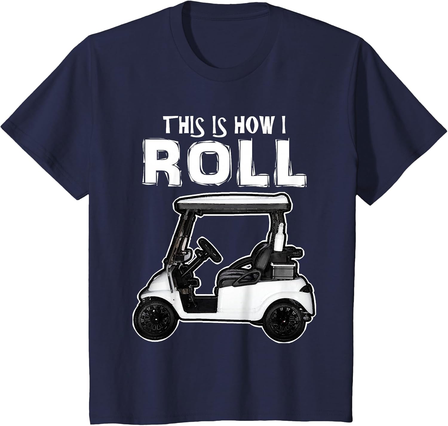 This is How I Roll Funny Golf Cart Sport Golfing T Shirt