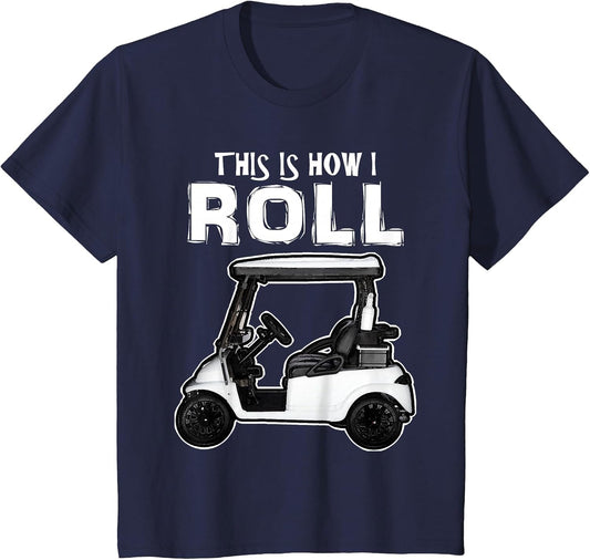 This is How I Roll Funny Golf Cart Sport Golfing T Shirt