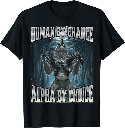 Human by Chance Alpha by Choice