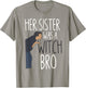 Her Sister was A Witch Bro Funny Sister Warning