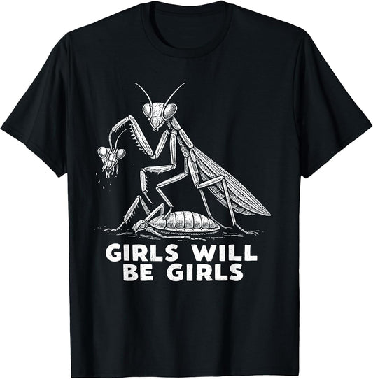 Funny Girl Will Be Girls Praying Mantis