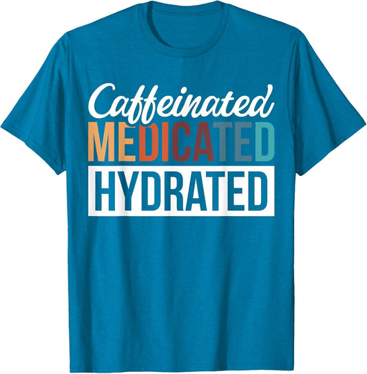 Caffeinated Medicated Hydrated