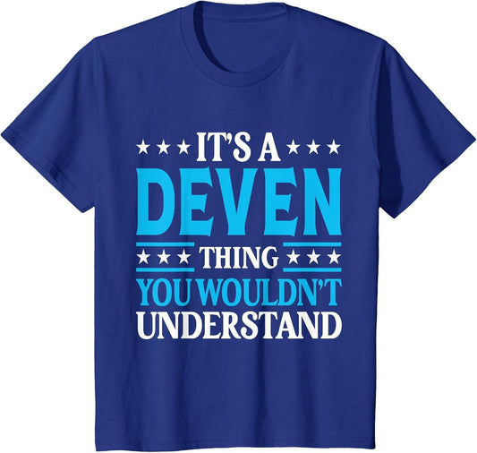 It's A Deven Thing Wouldn't Understand Personal Name Deven
