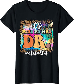 It’s Miss Ms Mrs Dr Actually Doctor Actually Leopard Tie-Dye