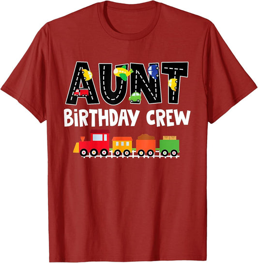 Aunt Birthday Crew Shirt Transportation Birthday Party