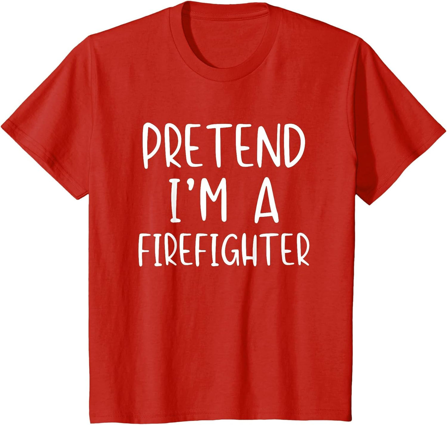 Pretend I'm Firefighter Costume Halloween Funny Fire-Fighter