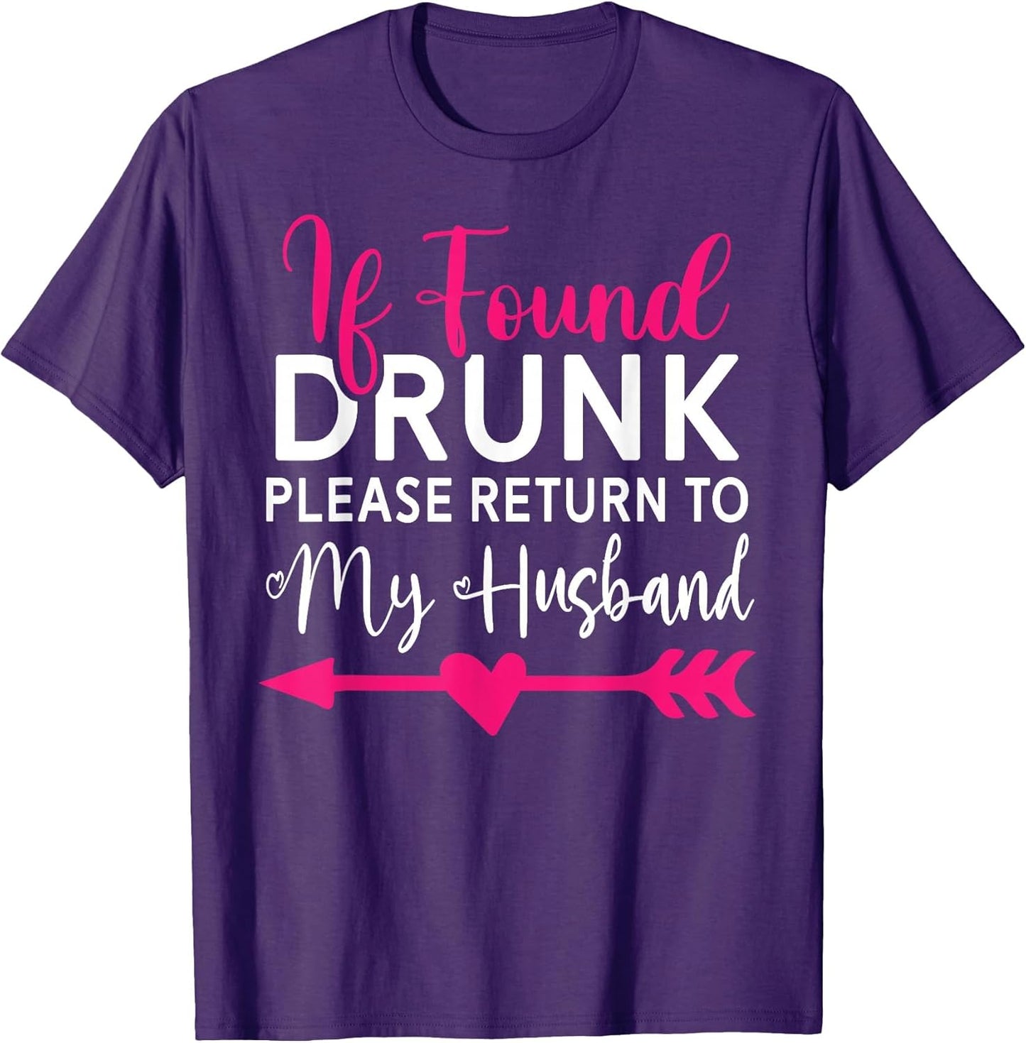 If Found Drunk Please Return to Husband Couples Funny
