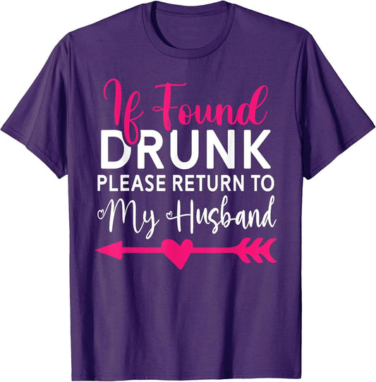 If Found Drunk Please Return to Husband Couples Funny