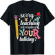 Funny Teacher Sorry is My Teaching Interrupting Your Talking