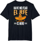 Have No Fear El Jefe is Here Spanish Mexican Cinco de Mayo