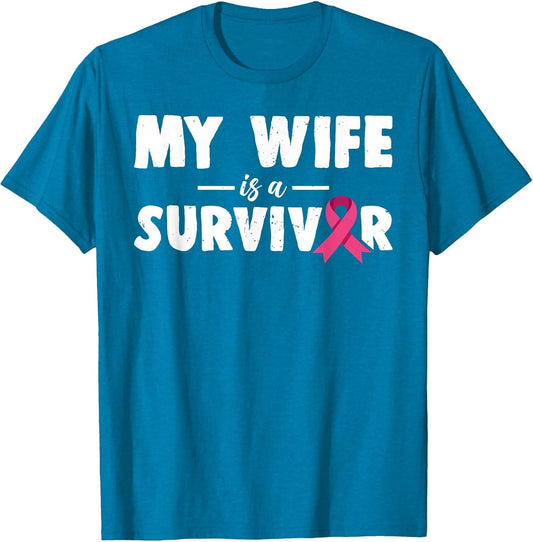 My Wife is A Survivor Breast Cancer Awareness Family Support