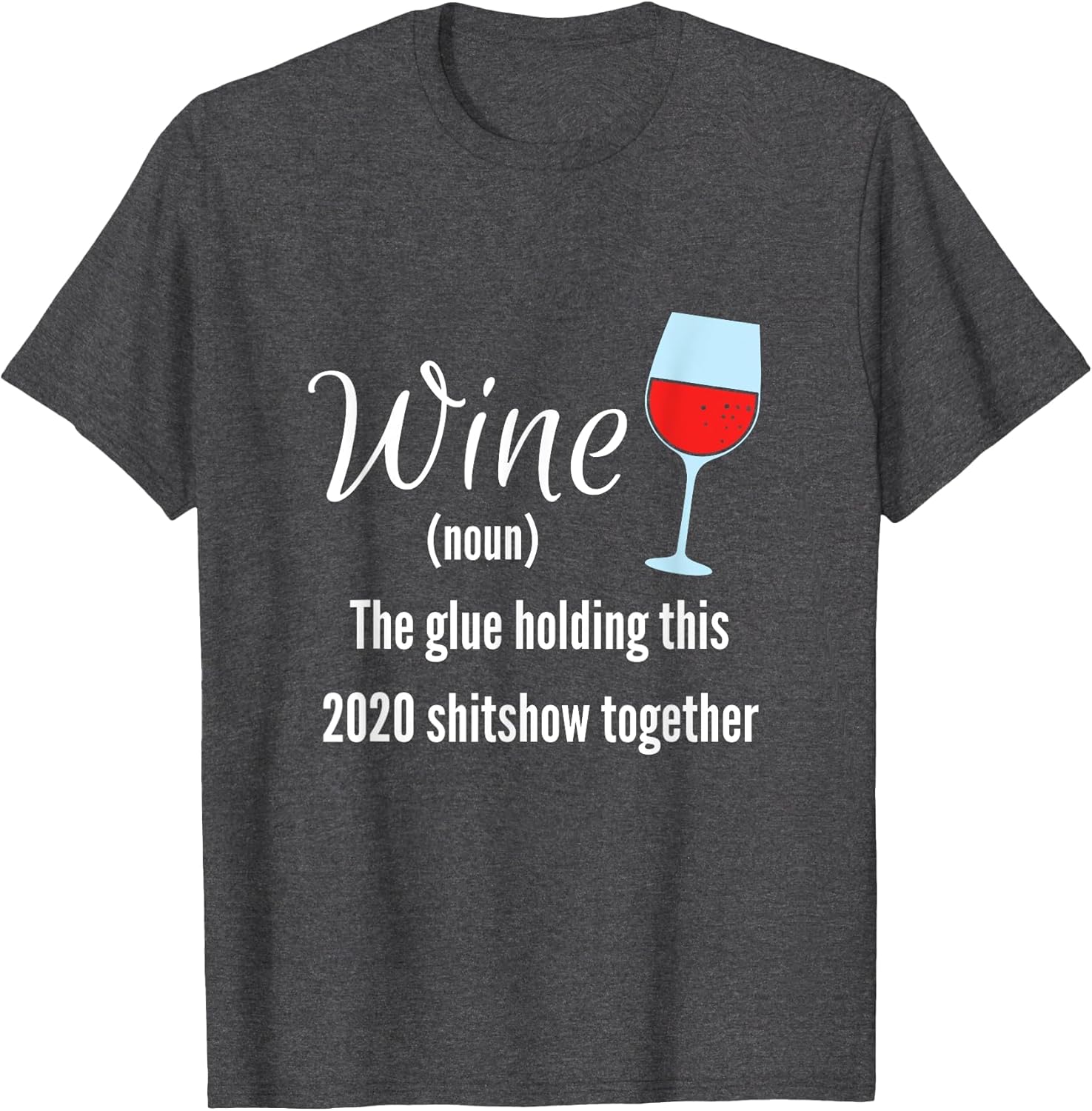 Wine The Glue Holding This 2020 Shitshow Together