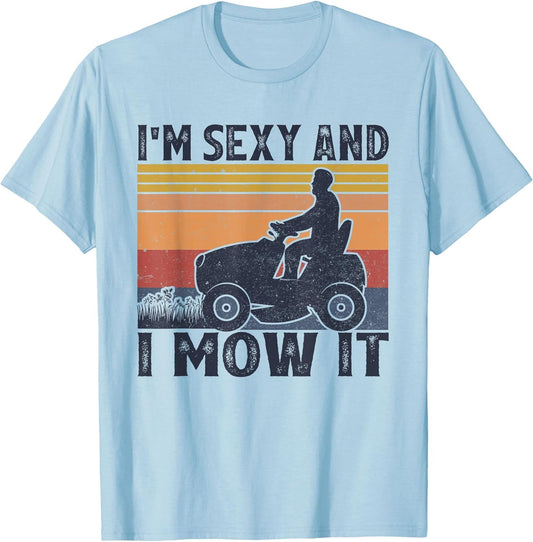 I'm Sexy and I Mow It Vintage Funny Riding Lawn Mower