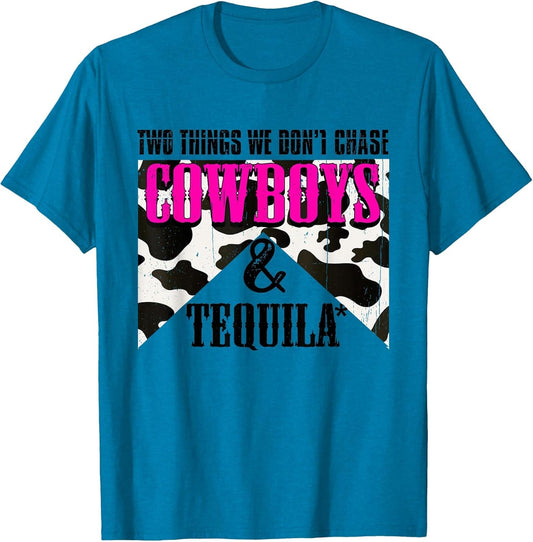 Two Things We Don't Chase Cowboys and Tequila Rodeo Retro