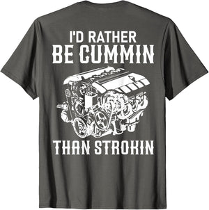 I'd Rather Be Cummin Than Strokin Dirty Car Lover Jokes