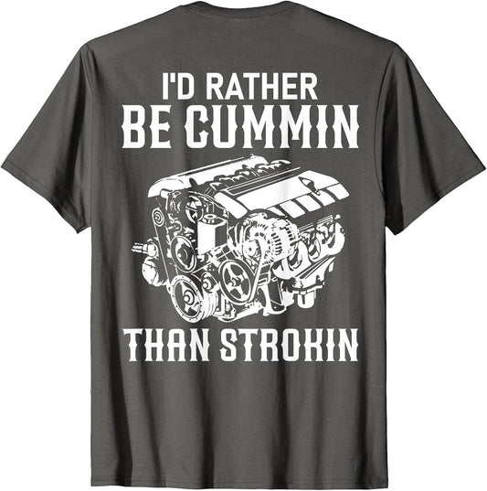 I'd Rather Be Cummin Than Strokin Dirty Car Lover Jokes