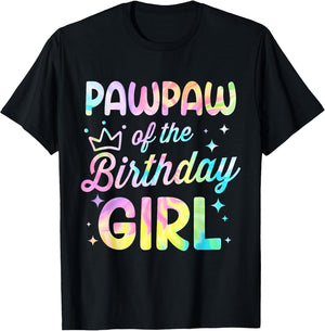 Pawpaw of The Birthday Girl Tie Dye Girl Bday Party