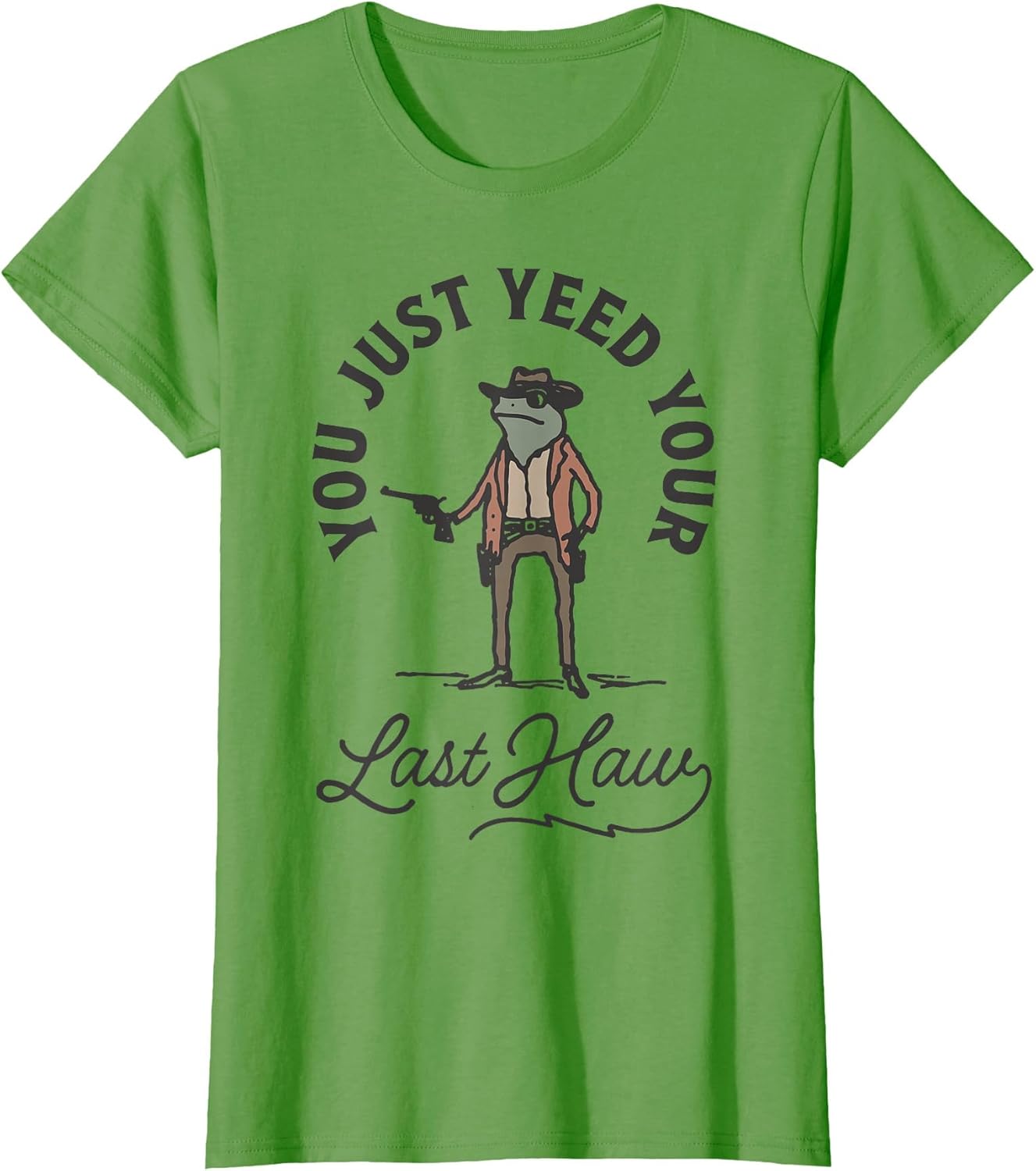 You Just Yee'd Your Last Haw Cowboy Frog