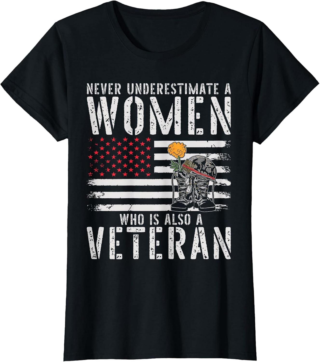 Never Underestimate A Women Who is Also A Veteran Female