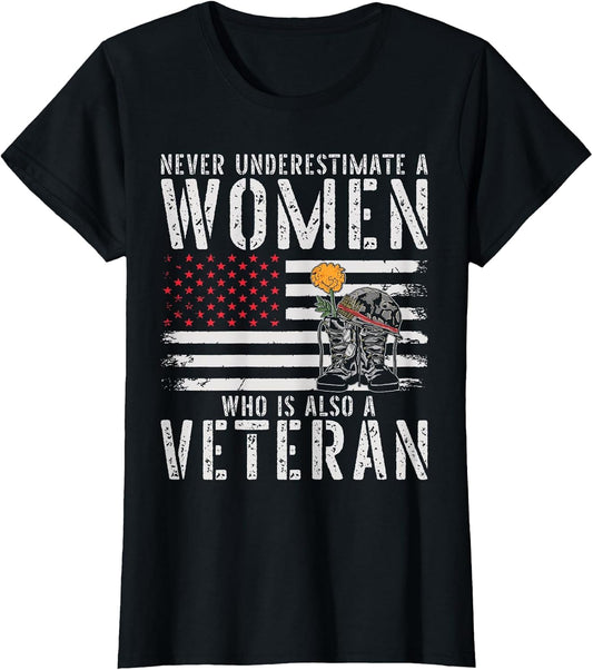 Never Underestimate A Women Who is Also A Veteran Female