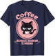 Coffee Because Murder is Wrong Funny Quote Cat