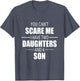 Father Day You Can´t Scare Me I Have Two Daughters and A Son