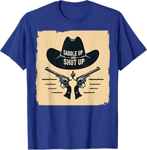 Cowboy Shirt: Saddle Up and Shut Up Western Humor