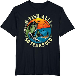 O-Fish-Ally 50 Years Old, 50th Birthday Fishing
