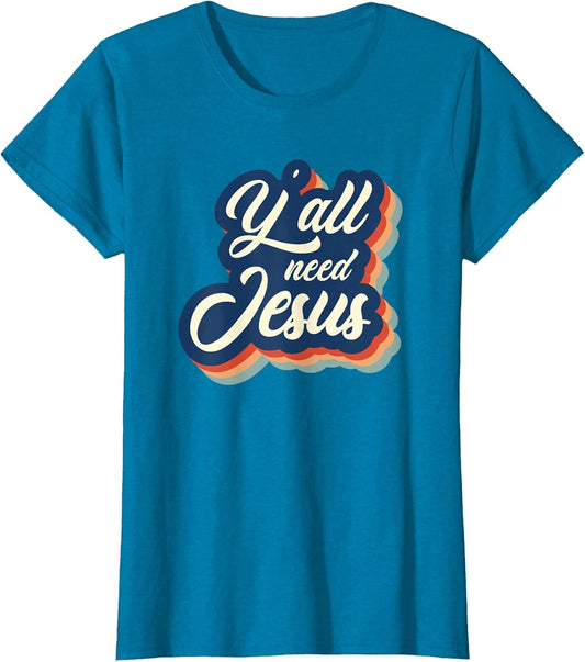 Vintage Y'all Need Jesus Retro Jesus
