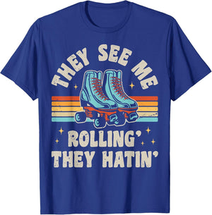 Roller Skating They See Me Rollin' They Hatin' Skater Skate