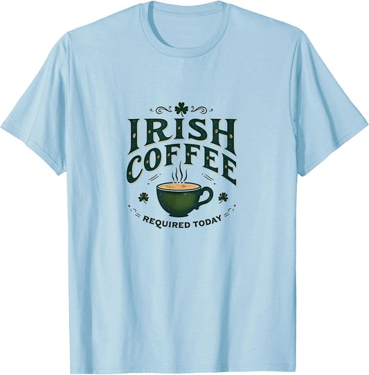 Irish Coffee Required Today St Patricks Design