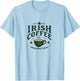 Irish Coffee Required Today St Patricks Design