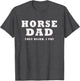 Horse DAD Funny They Neigh I Pay
