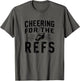 Cheering for The Refs Sports Fan Design