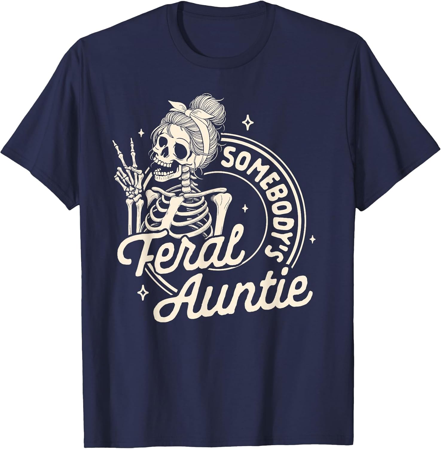 Auntie Feral Aunt Mother’s Day Somebody's Feral Auntie
