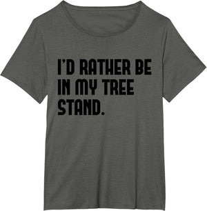 Funny Deer Hunter I'd Rather Be in My Tree Stand Bowhunting