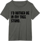 Funny Deer Hunter I'd Rather Be in My Tree Stand Bowhunting
