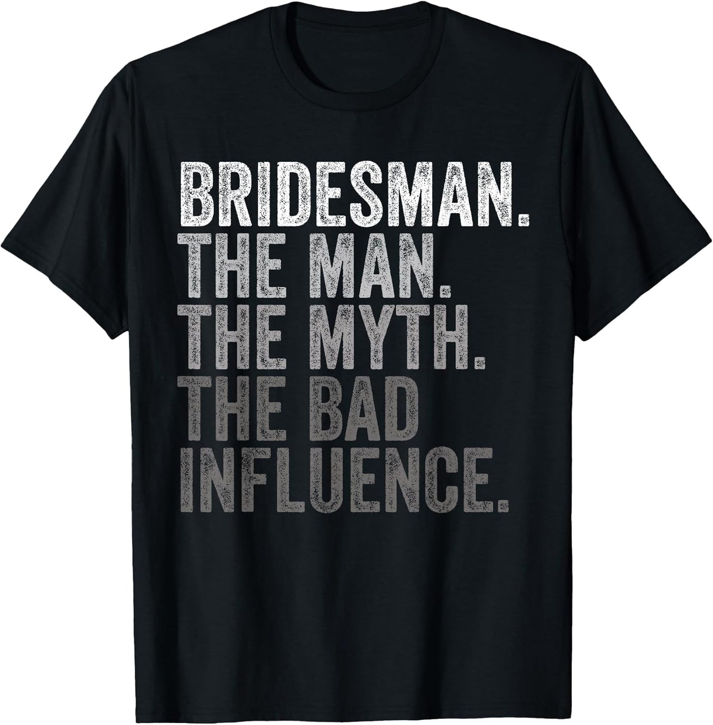 Man Myth Bridesman Funny Bachelorette Party Wedding