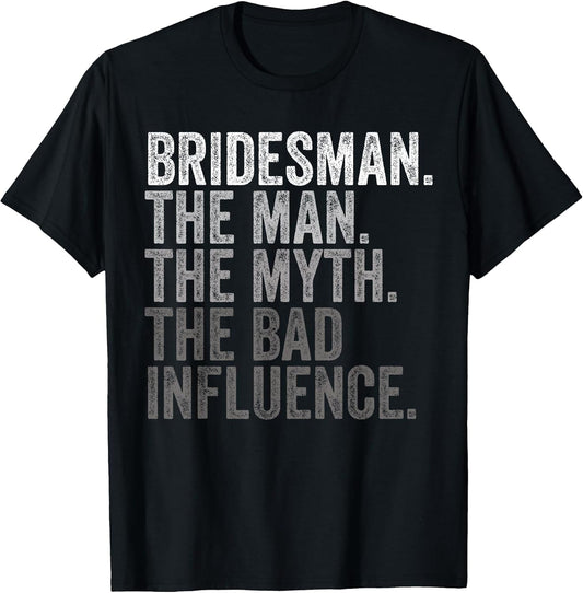 Man Myth Bridesman Funny Bachelorette Party Wedding