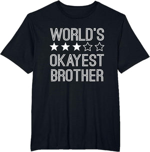 Worlds Okayest Brother | Funny Brother