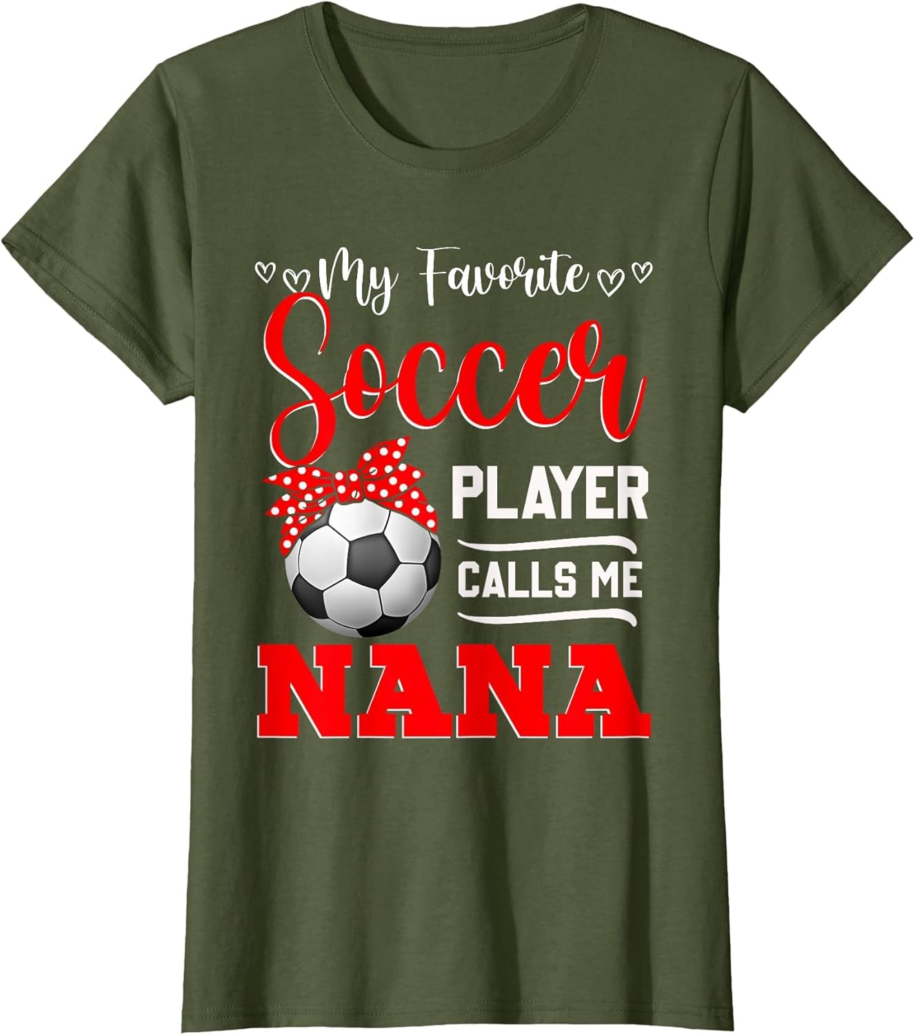 My Favorite Soccer Player Calls Me Nana Mother's Day