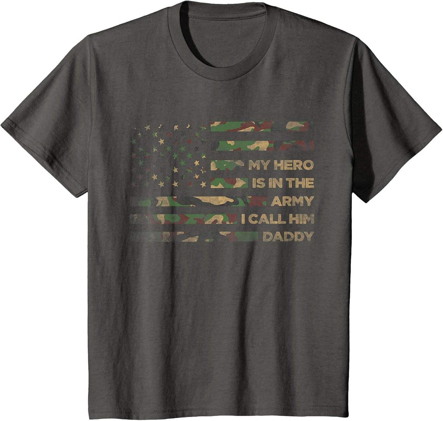 My Hero is in The Army I Call Him Daddy Funny Camouflage Dad